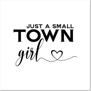 Just A Small Town Girl Posters and Art